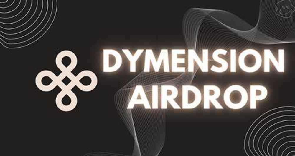 The Dymension project opened a “bowl” at the beginning of the year and announced airdrops to users